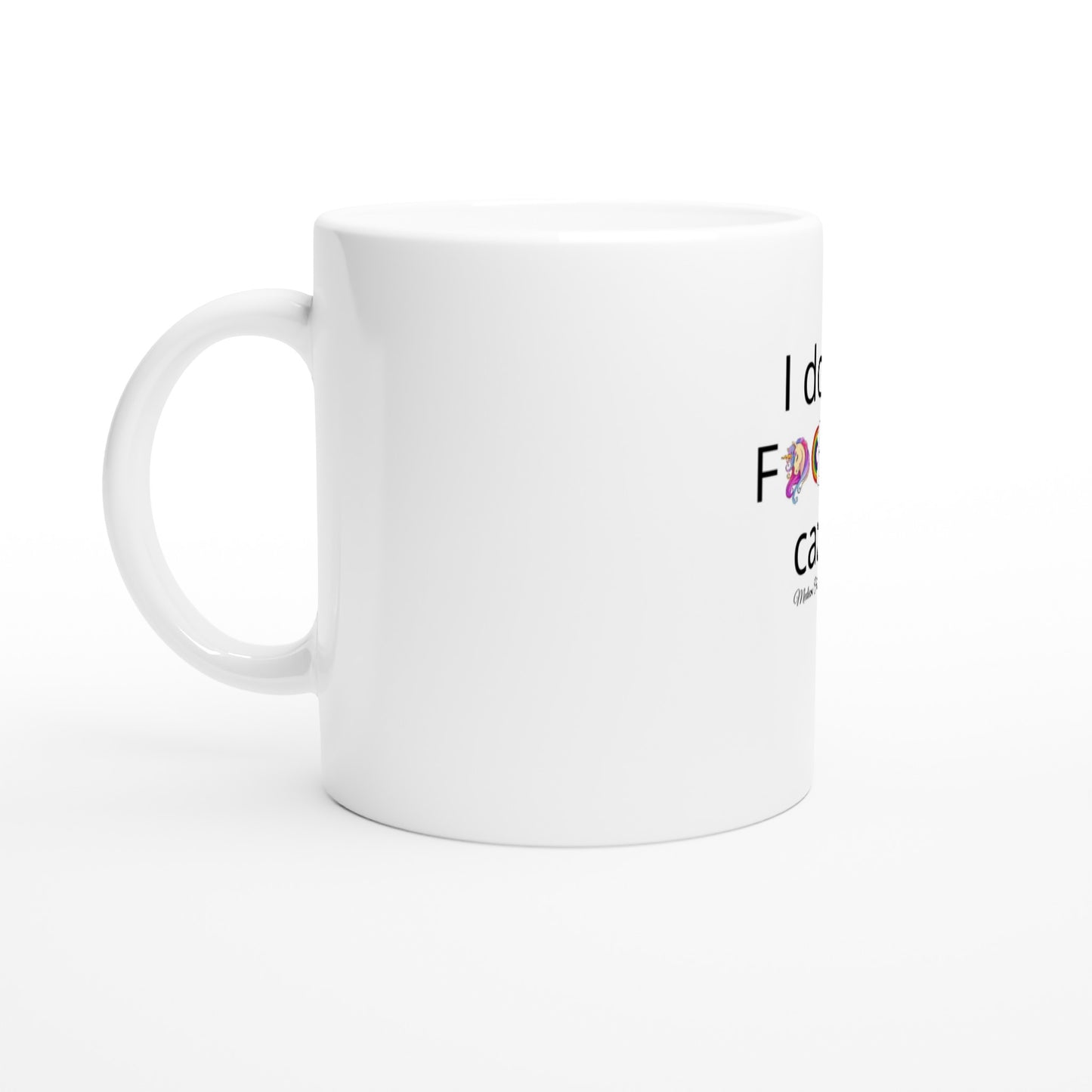 I don't F**king care Mug